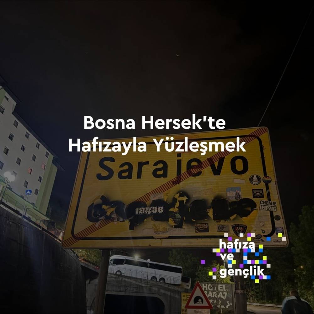 Bosna Hersek’te Hafızayla Yüzleşmek
